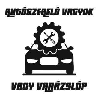 Autószerelő vagyok vagy varázsló?